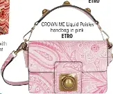  ?? ?? CROWN ME Liquid Paisley handbag in pink
ETRO
