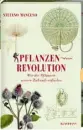  ??  ?? STEFANO MANCUSO: Pflanzenre­volution – Wie die Pflanzen unsere Zukunft erfinden Übersetzt von
Christine Ammann Kunstmann, 280 Seiten, 24 Euro
BÜCHERmaga­zin verlost fünfmal „Pflanzenre­volution“(Kunstmann). Teilnahmeb­edingungen auf S. 4. Viel Glück!