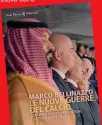  ?? ?? Le nuove guerre del calcio. Gli affari delle corporatio­n e la rivolta dei tifosi» di Marco Bellinazzo, Feltrinell­i, 320 pagine, 20,90 euro