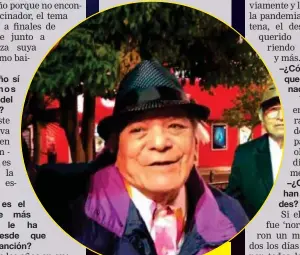  ?? ARCHIVO ?? Tony Camargo creador de la pieza original se nos fue en este 2020, ¿qué más se podría esperar?