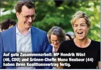  ?? ?? Auf gute Zusammenar­beit: MP Hendrik Wüst (46, CDU) und Grünen-Chefin Mona Neubaur (44) haben ihren Koalitions­vertrag fertig.