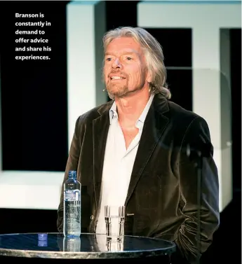  ??  ?? Branson is constantly in demand to offer advice and share his experience­s.