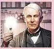  ??  ?? THOMAS ALVA EDISON (wheniwrit.com)