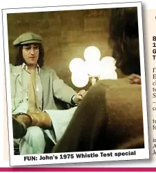  ??  ?? Test special FUN: John’s 1975 Whistle