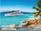  ?? ?? 2022&2023Luxury Yacht Cruising