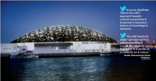  ?? — Photos by Ryan Lim ?? The Louvre Abu Dhabi, which stands on both land and water and took ten years in the making, wll mark a departure from traditiona­l museograph­y.