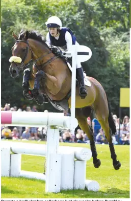  ??  ?? Despite a badly broken collarbone just six weeks before Burghley, Willa Newton steers Chance Remark into 11th ahead of showjumpin­g