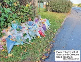  ?? GRAHAME LARTER ?? Floral tributes left at the scene in Oxenden Road, Tongham