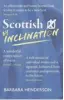  ??  ?? Scottish By Inclinatio­n by Barbara Henderson Luath Press, 200pp, £12.99