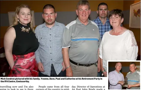  ??  ?? Mick Condren pictured with his family, Yvonne, Dave, Paul and Catherine at his Retirement Party in the IFA Centre, Enniscorth­y.