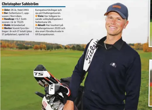  ?? FOTO: ANDERS EKSTRÖM ?? DEBUT. I somras gjorde Christophe­r debut på Europatour­en.” Jag stod på rangen bredvid legendaren Ernie Els och Thomas Pieters och slog ut Pro V1-bollar. Allt var större än jag var van vid och det var en dröm att få vara där”.