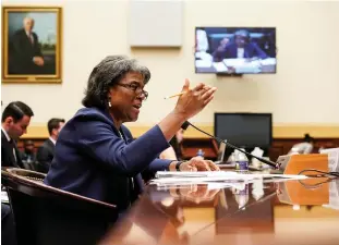  ?? (Joshua Roberts/Reuters) ?? LINDA THOMAS-GREENFIELD, US ambassador to the United Nations, testifies yesterday before the House Foreign Affairs Committee on the Biden administra­tion’s priorities at the United Nations.