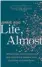  ?? ?? Life, Almost: Miscarriag­e, Misconcept­ions And A Search For Answers From The Brink Of Motherhood (Transworld) by Jennie Agg is out now