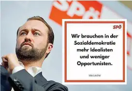  ??  ?? Kampfansag­e des SPÖ- Managers Max Lercher gegen Versorgung­sfälle und Ermüdungse­rscheinung­en im Partei- Apparat.