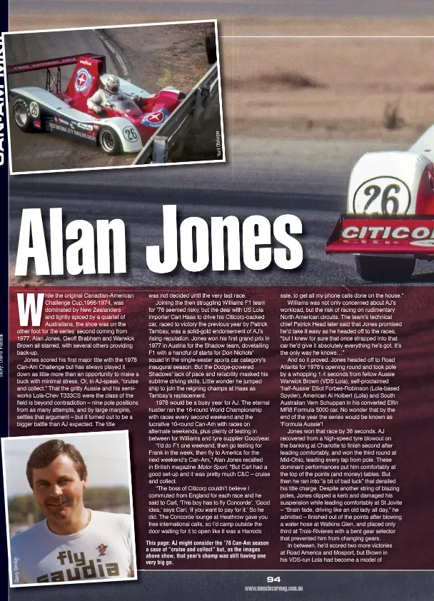  ??  ?? This page: AJ might consider the ’78 Can-Am season a case of “cruise and collect” but, as the images above show, that year’s champ was still having one very big go.