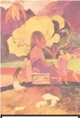  ??  ?? HINA MARURU Gauguin £49.9m