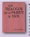  ??  ?? os teólogos de la muerte de Dios