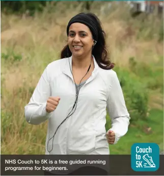  ??  ?? NHS Couch to 5K is a free guided running programme for beginners.