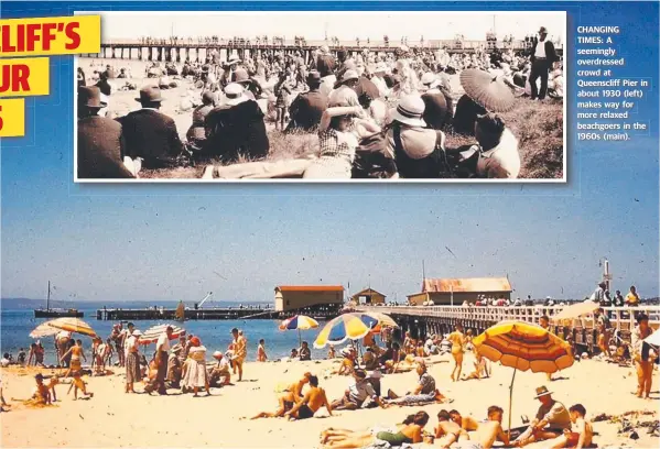  ??  ?? CHANGING
TIMES: A seemingly overdresse­d crowd at Queensclif­f Pier in about 1930 (left) makes way for more relaxed beachgoers in the 1960s (main).