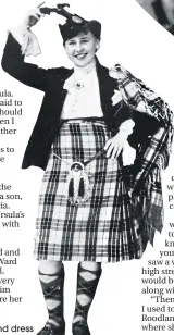  ??  ?? Tom’s late wife Ursula in Highland dress