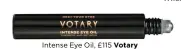  ??  ?? Intense Eye Oil, £115 Votary