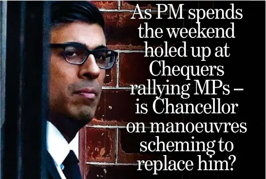  ?? ?? WAITING IN THE WINGS: Chancellor Rishi Sunak – who is the favourite to succeed Boris Johnson – is courting disaffecte­d Conservati­ve MPs