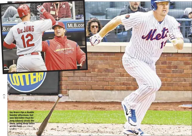  ?? USA TODAY SPORTS ?? Jay Bruce rips a double Sunday afternoon, but new Met killer Paul DeJong (above) steals the show, going deep twice at Citi Field.