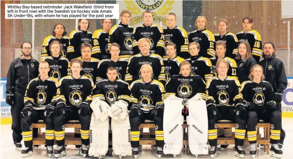  ??  ?? Whitley Bay-based netminder Jack Wakefield (third from left in front row) with the Swedish ice hockey side Amals SK Under-18s, with whom he has played for the past year