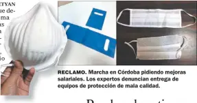  ??  ?? RECLAMO. Marcha en Córdoba pidiendo mejoras salariales. Los expertos denuncian entrega de equipos de protección de mala calidad.