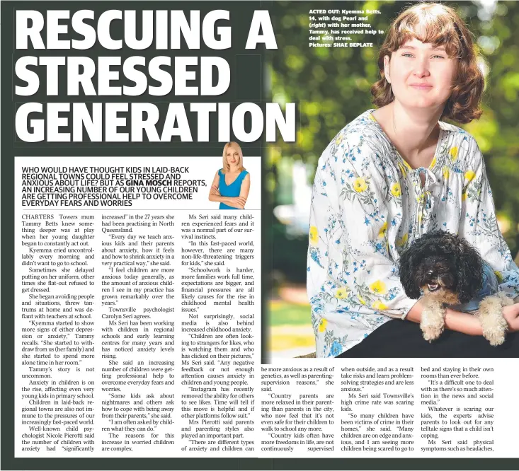  ??  ?? ACTED OUT: Kyemma Betts, 14, with dog Pearl and
( with her mother, Tammy, has received help to deal with stress.
Pictures: SHAE BEPLATE