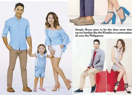  ??  ?? Simply Shoes aims to be the shoe store that serves families like the Khatibis in communitie­s all over the Philippine­s. Cool and comfy shoes for Ali Classy and stylish ones for Cristine Stylish Parisian shoes for Cristine, casual and sports footwear for...