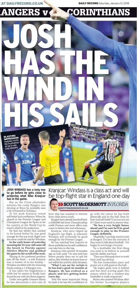  ??  ?? BLASTING IMPRESSION Halliday vents frustratio­n his at ref in win over Mineiro BISH, BASH, Windass JOSH in fires home Florida Cup against opener Atletico