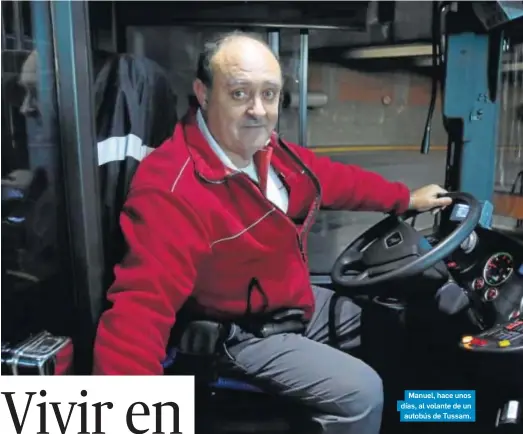  ?? JOSÉ ÁNGEL GARCÍA ?? Manuel, hace unos días, al volante de un autobús de Tussam.