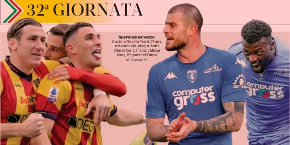  ?? GETTY IMAGES/AFP ?? Speranze salvezza
A sinistra Roberto Piccoli, 23 anni, attaccante del Lecce; a destra Alberto Cerri, 27 anni, e Mbaye Niang, 29, punte dell’Empoli