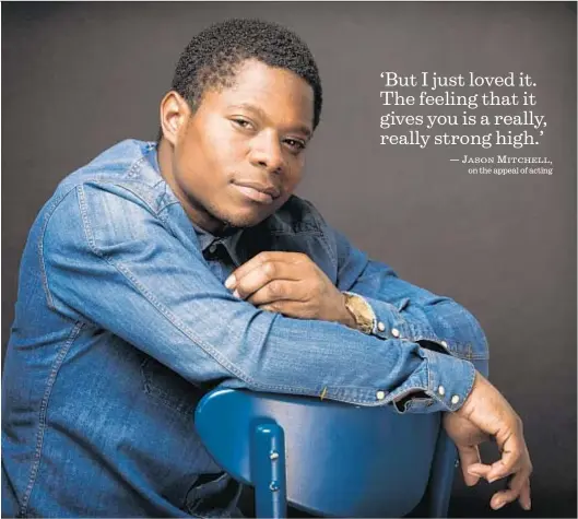  ?? Ricardo DeAratanha Los Angeles Times ?? JASON MITCHELL, who portrays Eazy-E in “Straight Outta Compton,” took up acting just five years ago.
