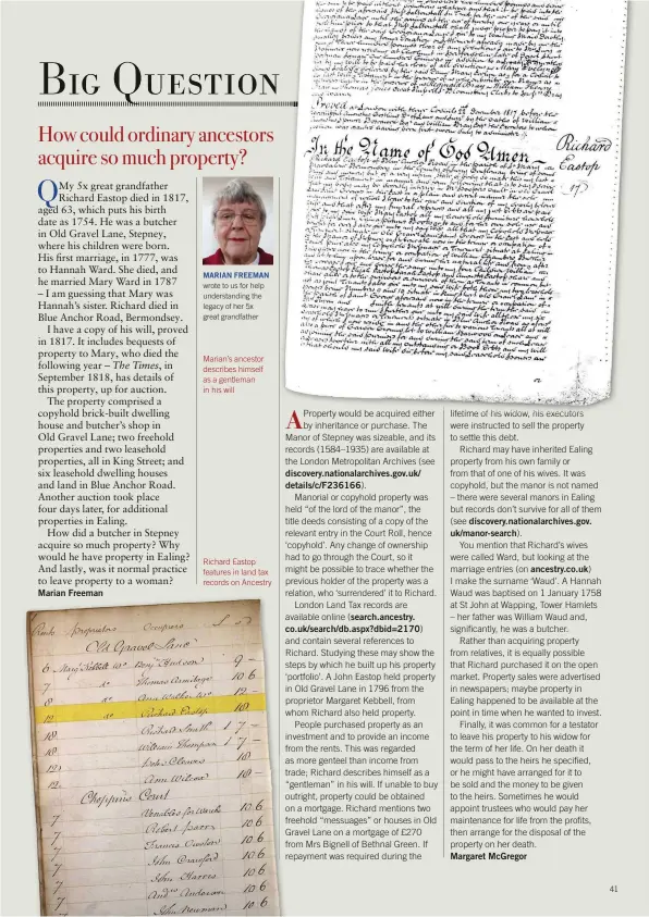  ??  ?? MARIAN FREEMAN wrote to us for help understand­ing the legacy of her 5x great grandfathe­r Marian’s ancestor describes himself as a gentleman in his will Richard Eastop features in land tax records on Ancestry