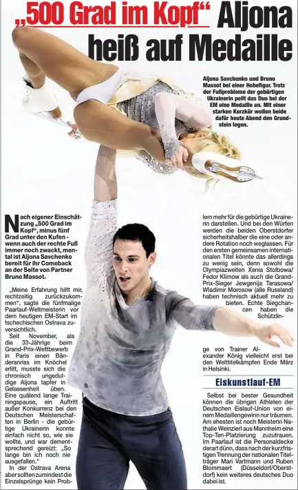  ??  ?? Aljona Savchenko und Bruno Massot bei einer Hebefigur. Trotz der Fußproblem­e der gebürtigen Ukrainerin peilt das Duo bei der EM eine Medaille an. Mit einer starken Kurzkür wollen beide dafür heute Abend den Grundstein legen.