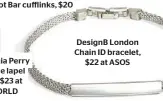  ??  ?? DesignB London Chain ID bracelet, $22 at ASOS