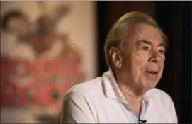  ?? DAMIAN DOVARGANES — THE ASSOCIATED PRESS ?? Andrew Lloyd Webber appears during an interview at Hollywood Pantages Theatre in Los Angeles on Thursday.