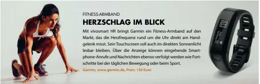  ??  ?? Garmin, www.garmin.de, Preis: 150 Euro