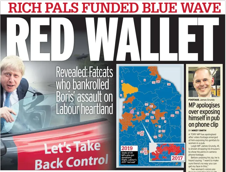  ??  ?? Seats of 30 MPs who got donations. Right, Labour’s 2017 ‘red wall’
FOOTAGE