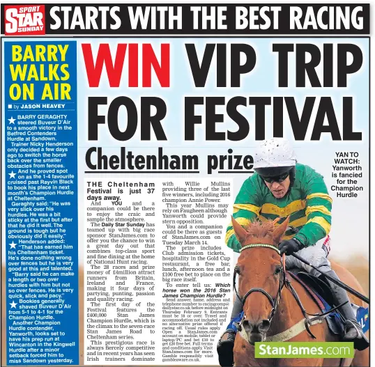  ??  ?? THE Cheltenham Festival is just 37 days away. YAN TO WATCH: Yanworth is fancied for the Champion Hurdle