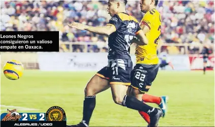  ??  ?? Leones Negros consiguier­on un valioso empate en Oaxaca.