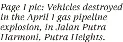  ?? ?? Page 1 pic: Vehicles destroyed in the April 1 gas pipeline explosion, in Jalan Putra Harmoni, Putra Heights.