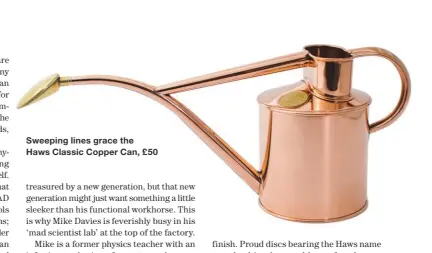  ??  ?? Sweeping lines grace the Haws Classic Copper Can, £50