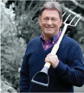  ??  ?? Green fingers: Alan Titchmarsh