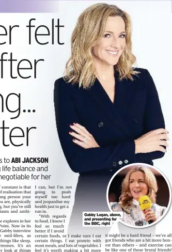  ??  ?? Gabby Logan, above, and presenting for the BBC, right