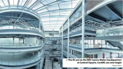  ?? Patrick Olner ?? > The fit out on the BBC Cymru Wales headquarte­rs at Central Square, Cardiff, can now begin