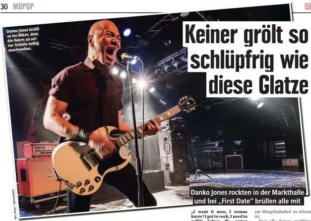  ??  ?? Danko Jones brüllt so ins Mikro, dass die Adern an seiner Schläfe heftig anschwelle­n.