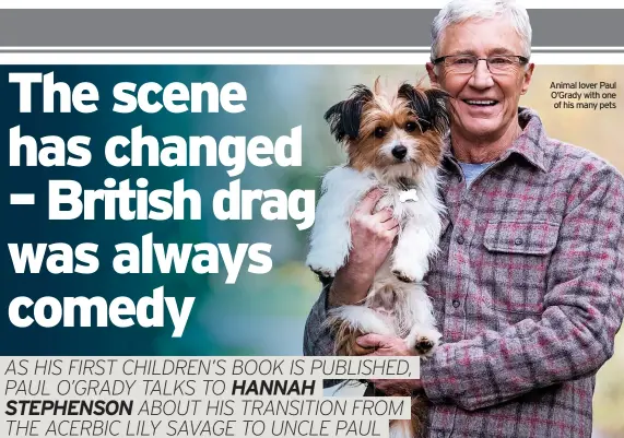  ?? ?? Animal lover Paul O’grady with one of his many pets